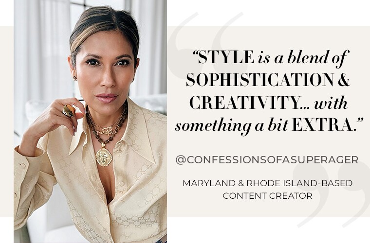 Style is a blend of sophistication and creativity...with something a bit extra. @confessionsofasuperager Maryland and Rhode Island-based content creator.
