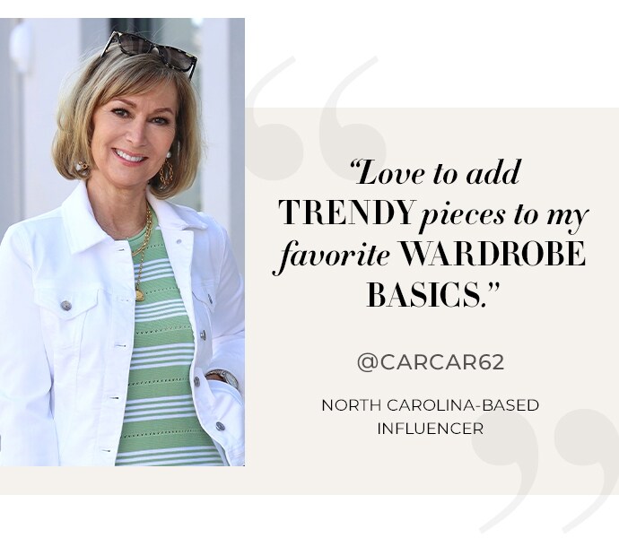 Love to add trendy pieces to my favorite wardrobe basics. @carcar62 North Carolina-based influencer