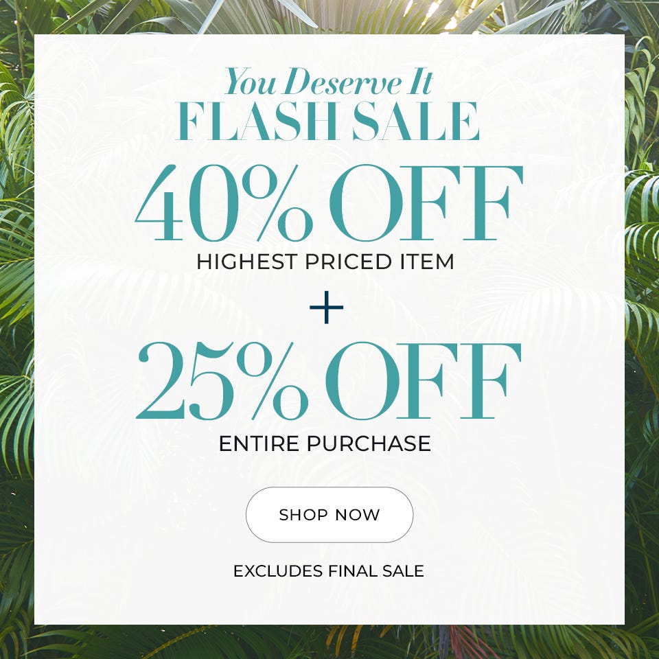 40% off highest priced item plus 25% off entire purchase