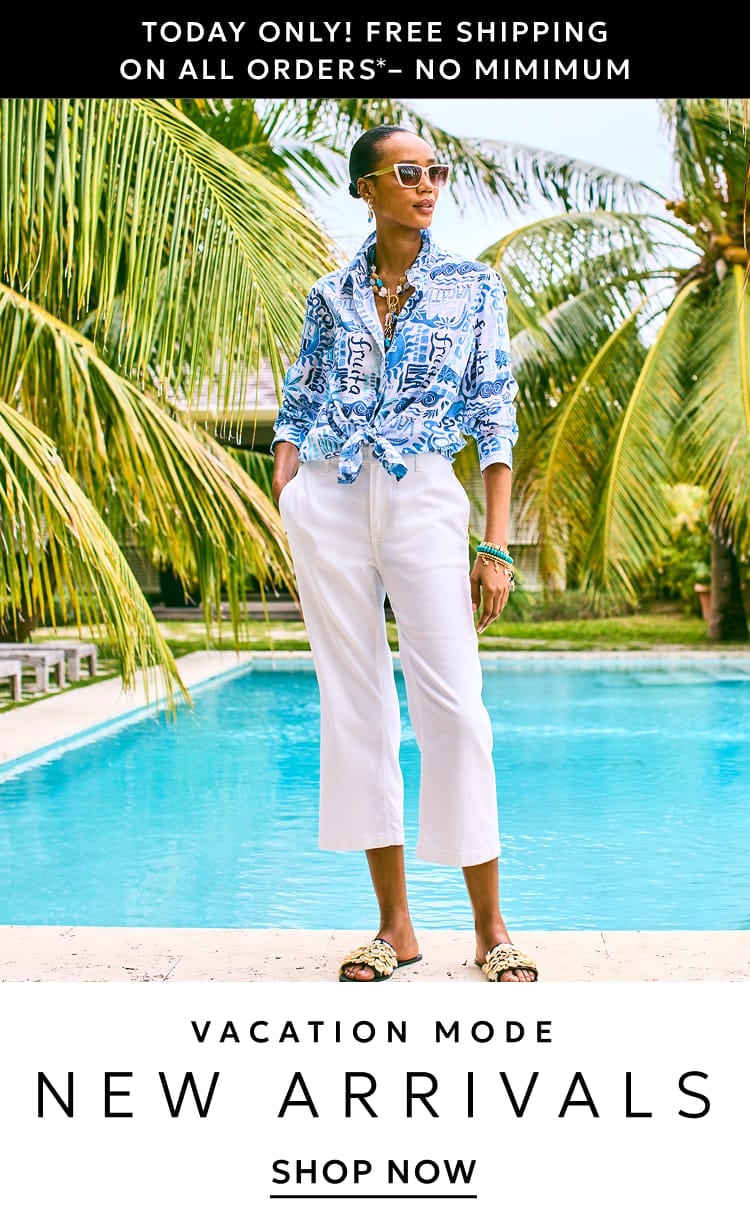 Today only free shipping on all orders. Shop new arrivals