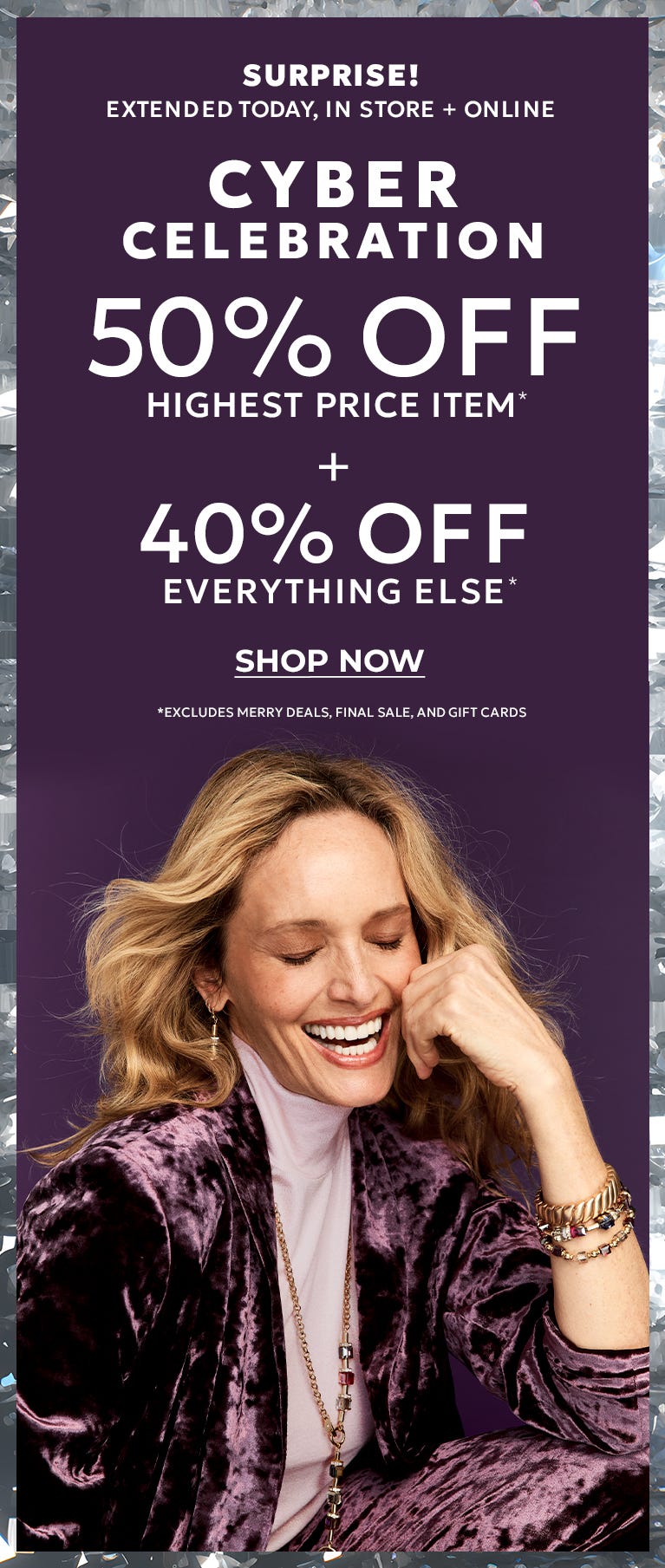 Extended today in store and online 50% off highest price item plus 40% off everything else