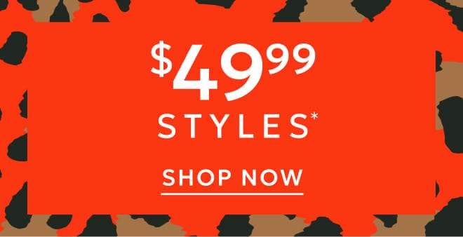 $49.99 styles