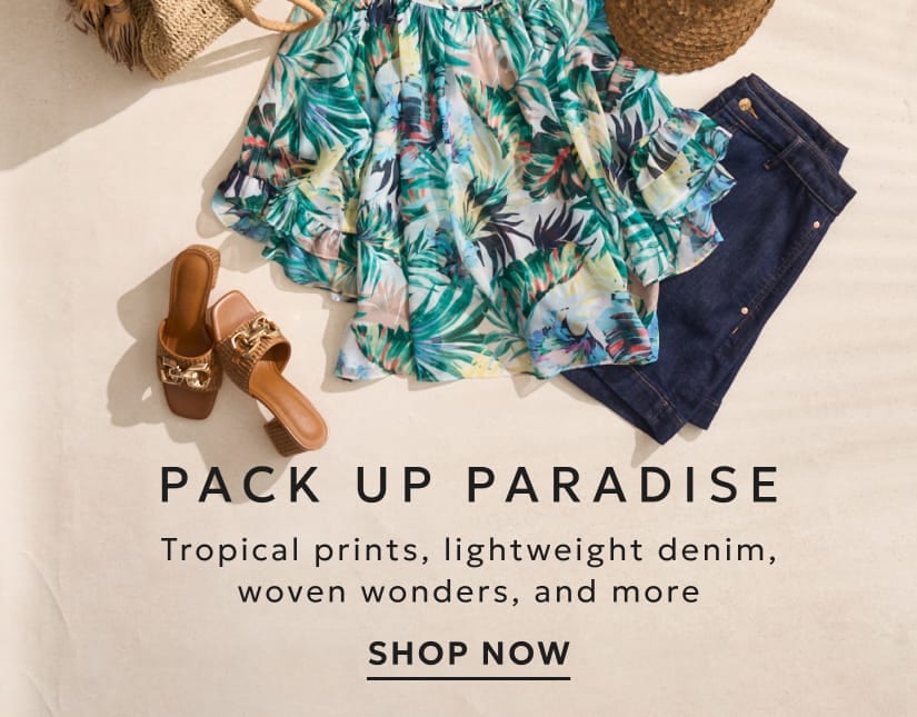 Tropical prints, lightweight denim, woven wonders and more