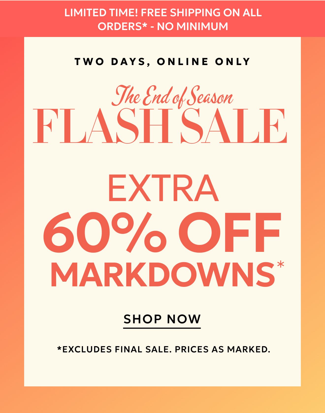 End of season flash sale extra 60% off markdowns