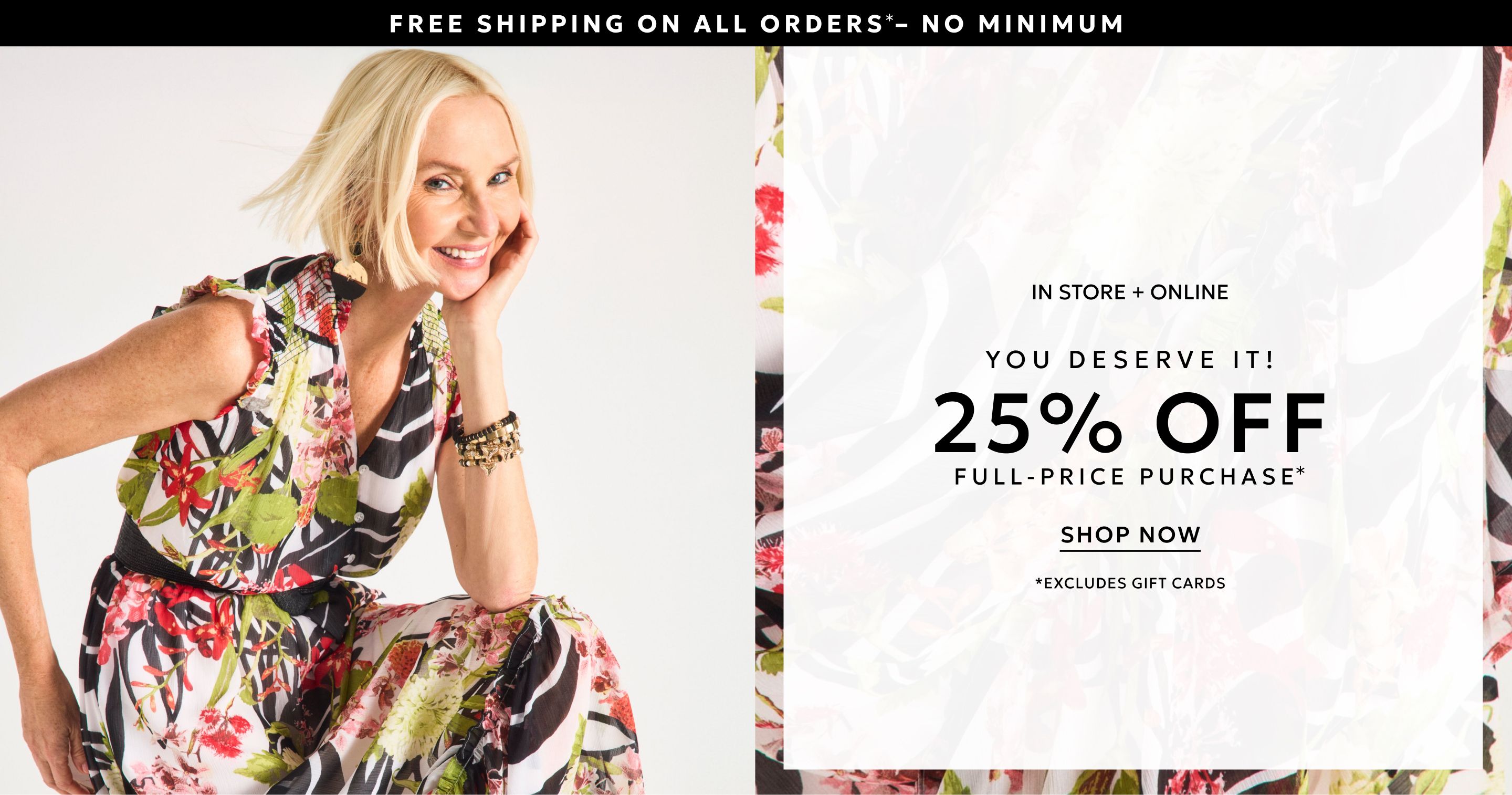 In store and online 25% full price purchase plus free shipping on all orders