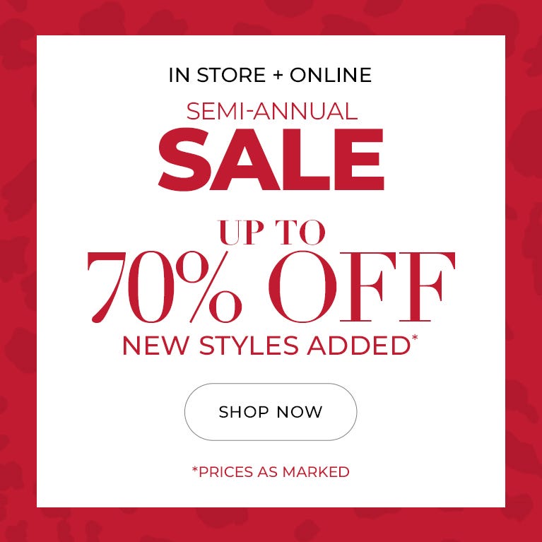 In store and online semi-annual sale up to 70% off new styles added