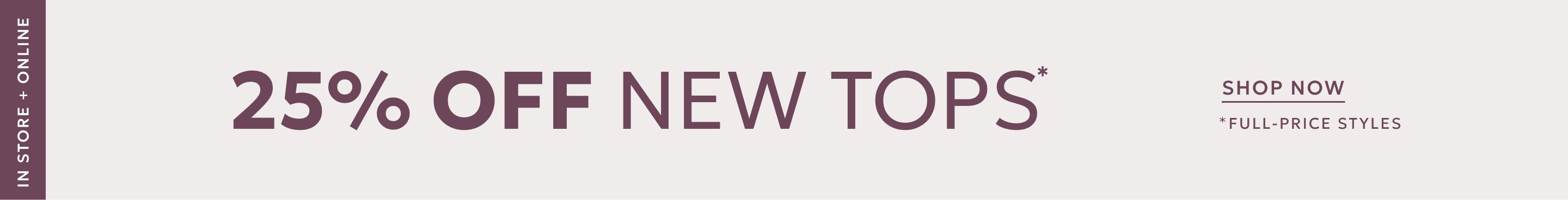 25% off new tops