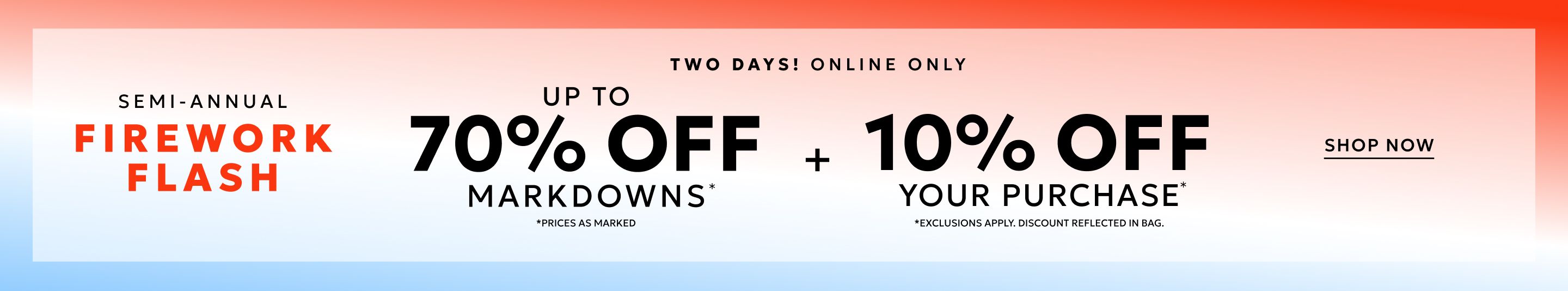 70% off markdowns plus 10% off your purchase