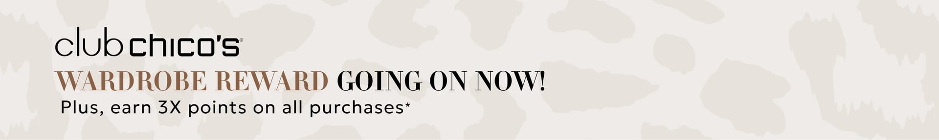 Wardrobe rewards is going on now plus earn 3x points on all purchases