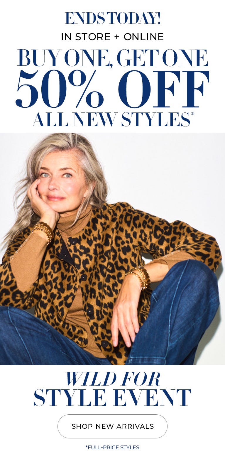 Buy one get one 50% off all new styles ends today