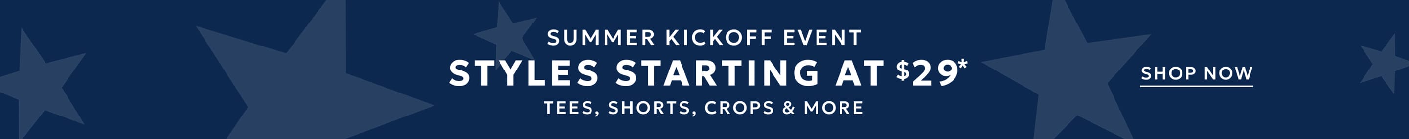 Summer kickoff event styles starting at $29