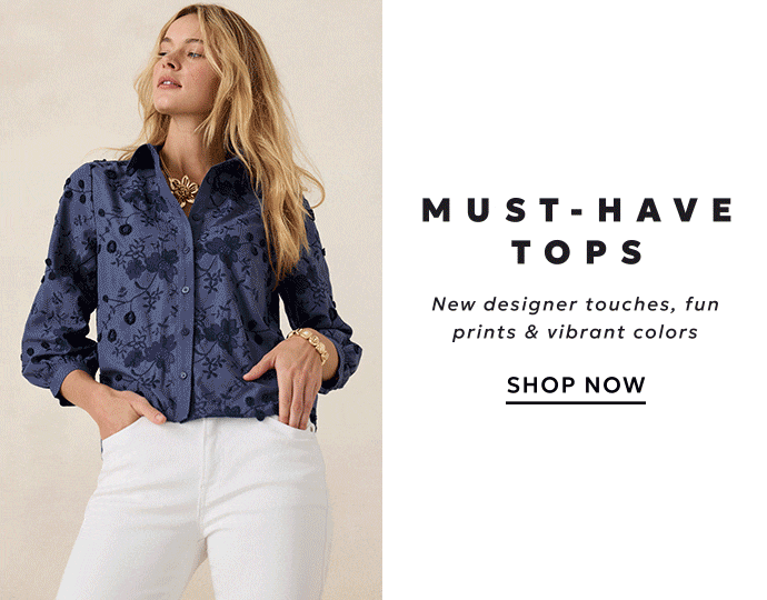 Must-have tops in new prints and vibrant colors