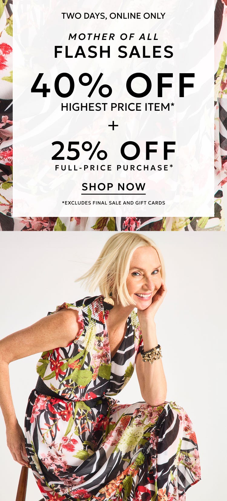 Two days online only 40% off highest price item plus 25% off full-price purchase
