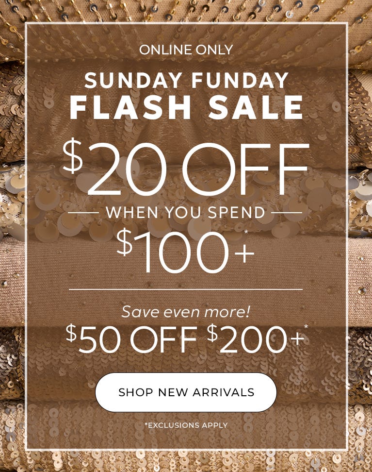 $20 off when you spend $100 or $50 off when you spend $200