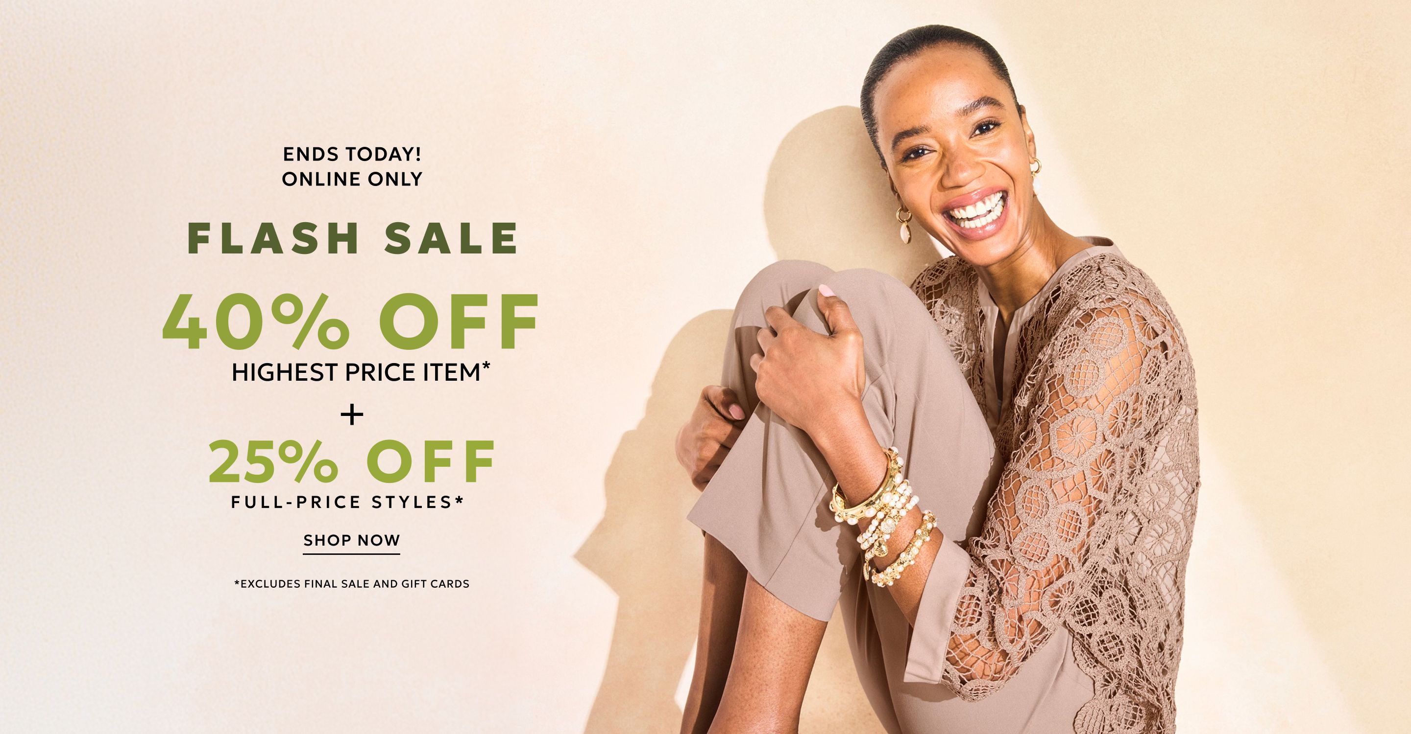 Online only 40% off highest price item plus 25% off full-price styles ends today