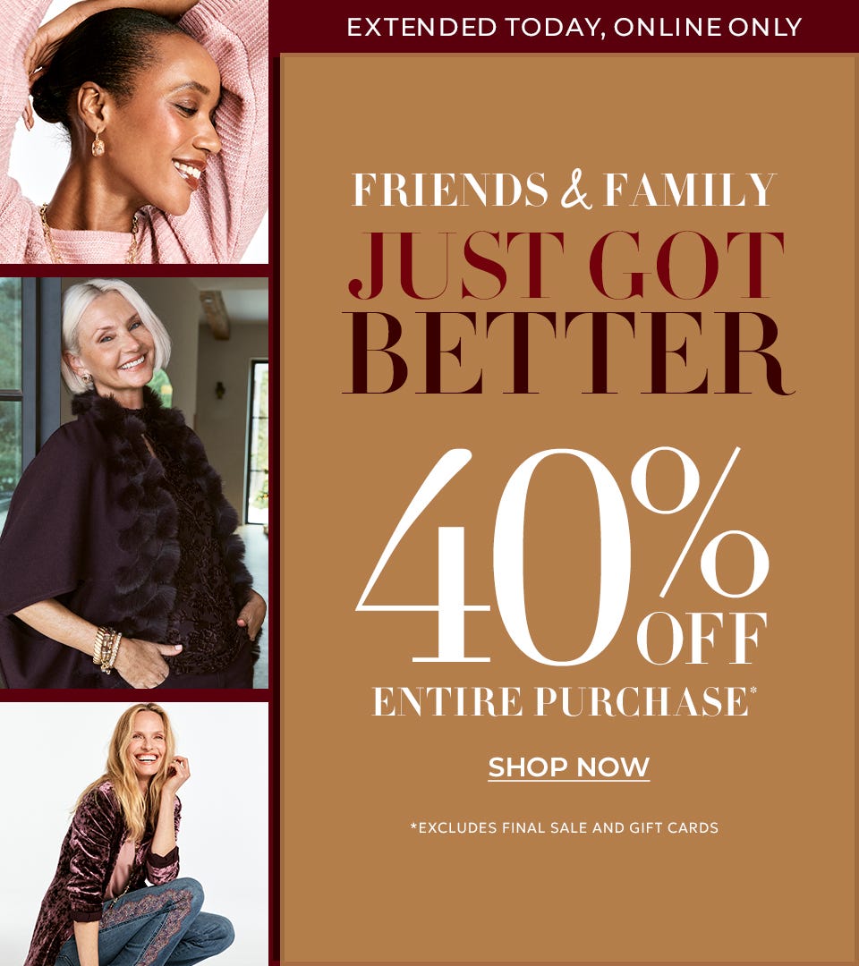 Extra 40% off entire purchase extended today online only