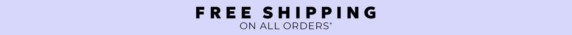 Free shipping on all orders