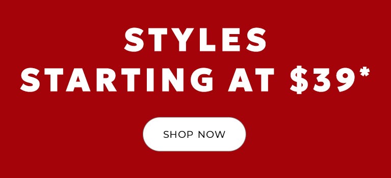 Styles starting at $39