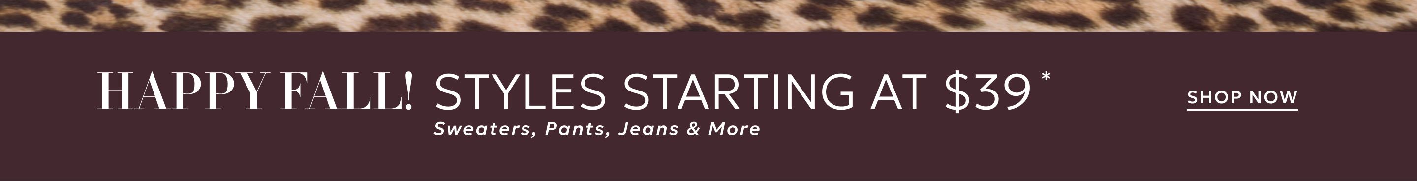 Styles starting at $39