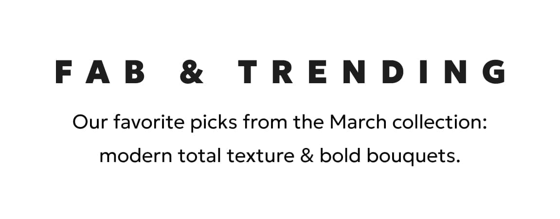 Fab and trending favorites