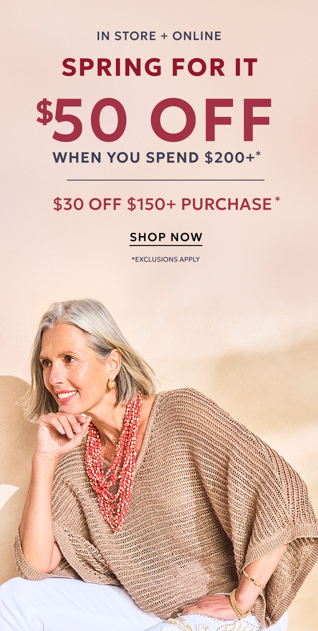 In store and online $50 Off When You Spend $200 $30 Off When You Spend $150