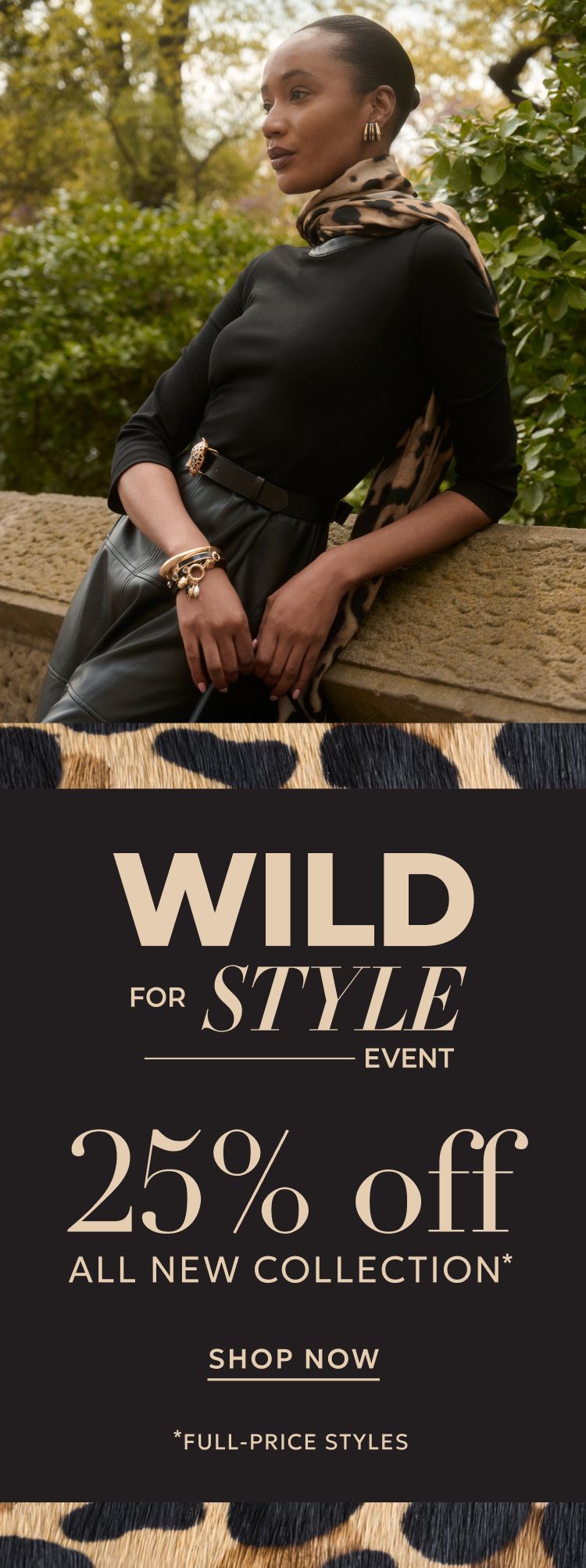 Wild for style event 25% off all new collection