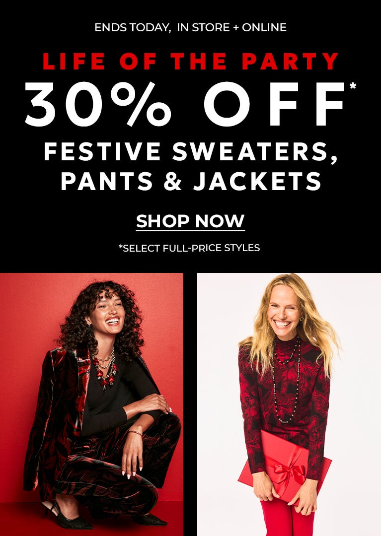 30% off sweaters, pants and jackets ends today