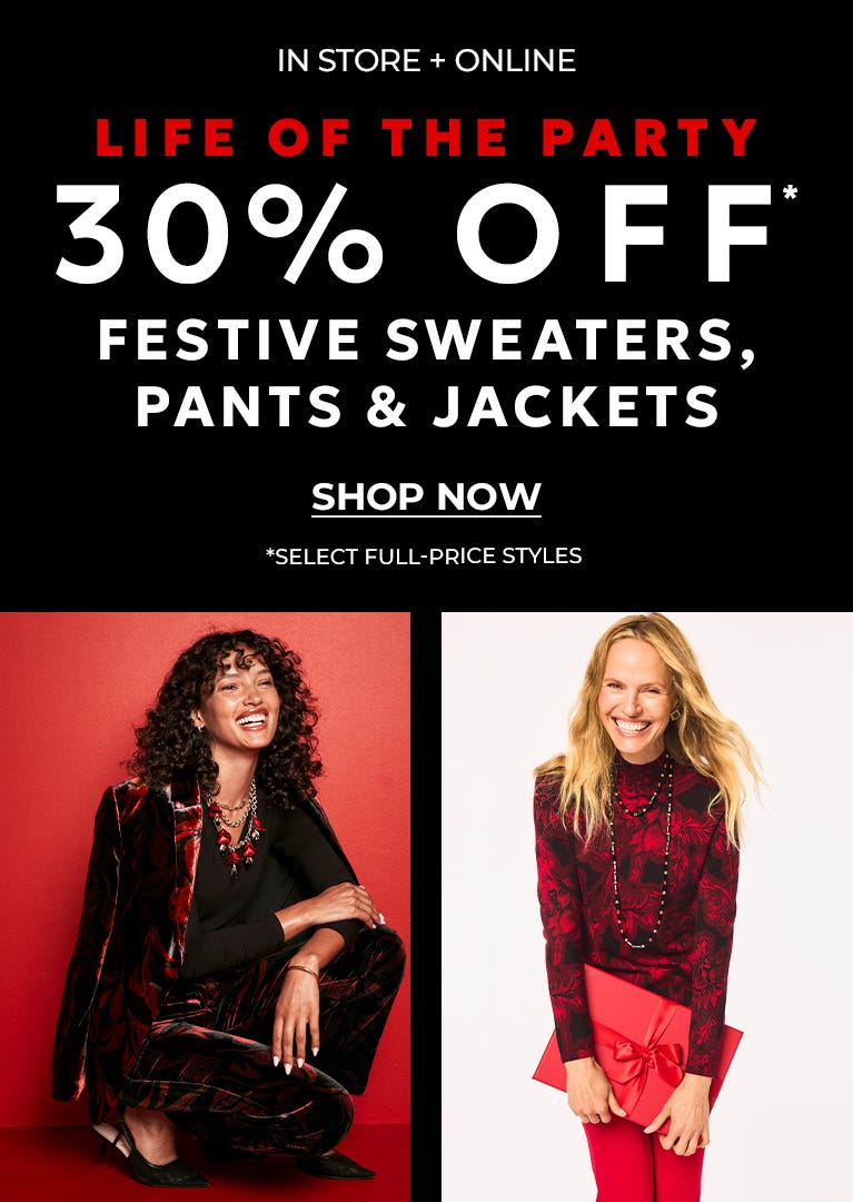 30% off festive sweaters, pants and jackets