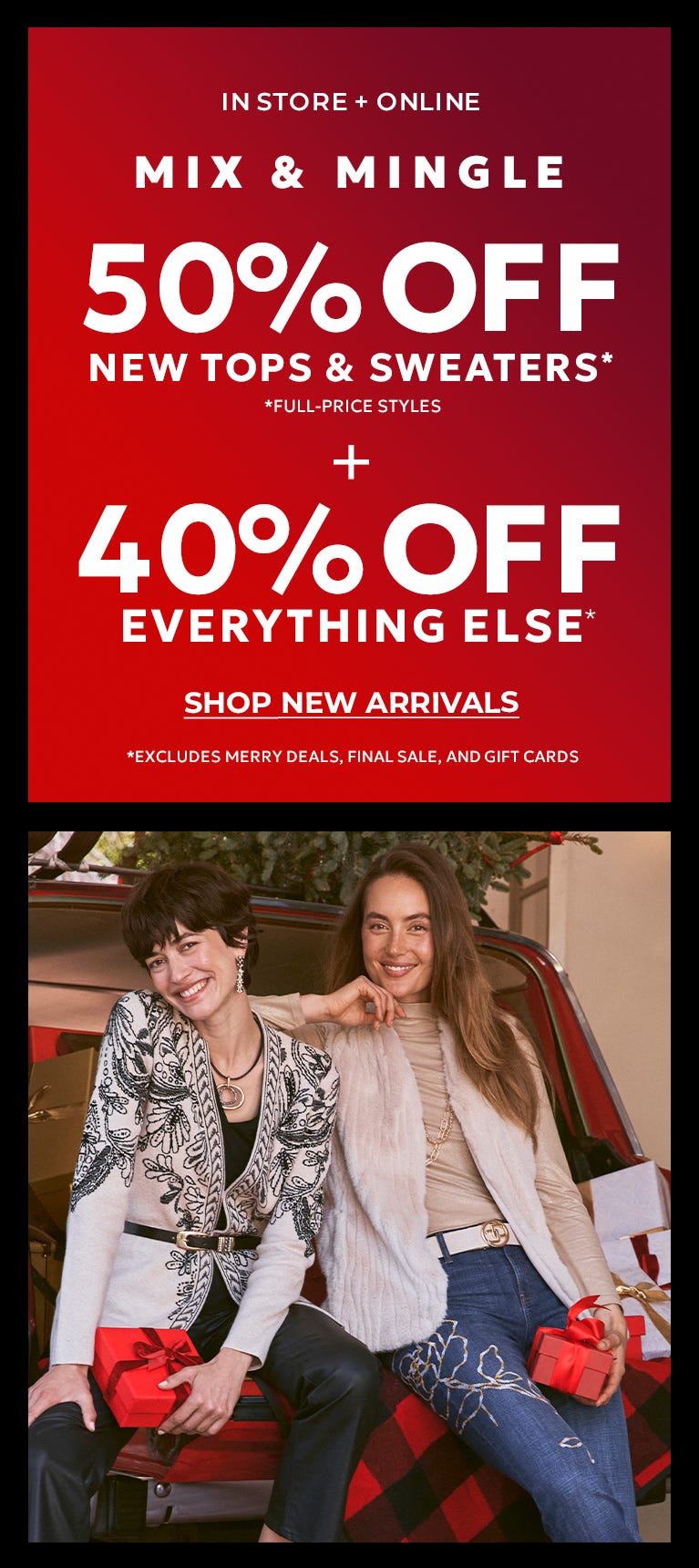 50% off new tops and sweaters plus 40% off everything else