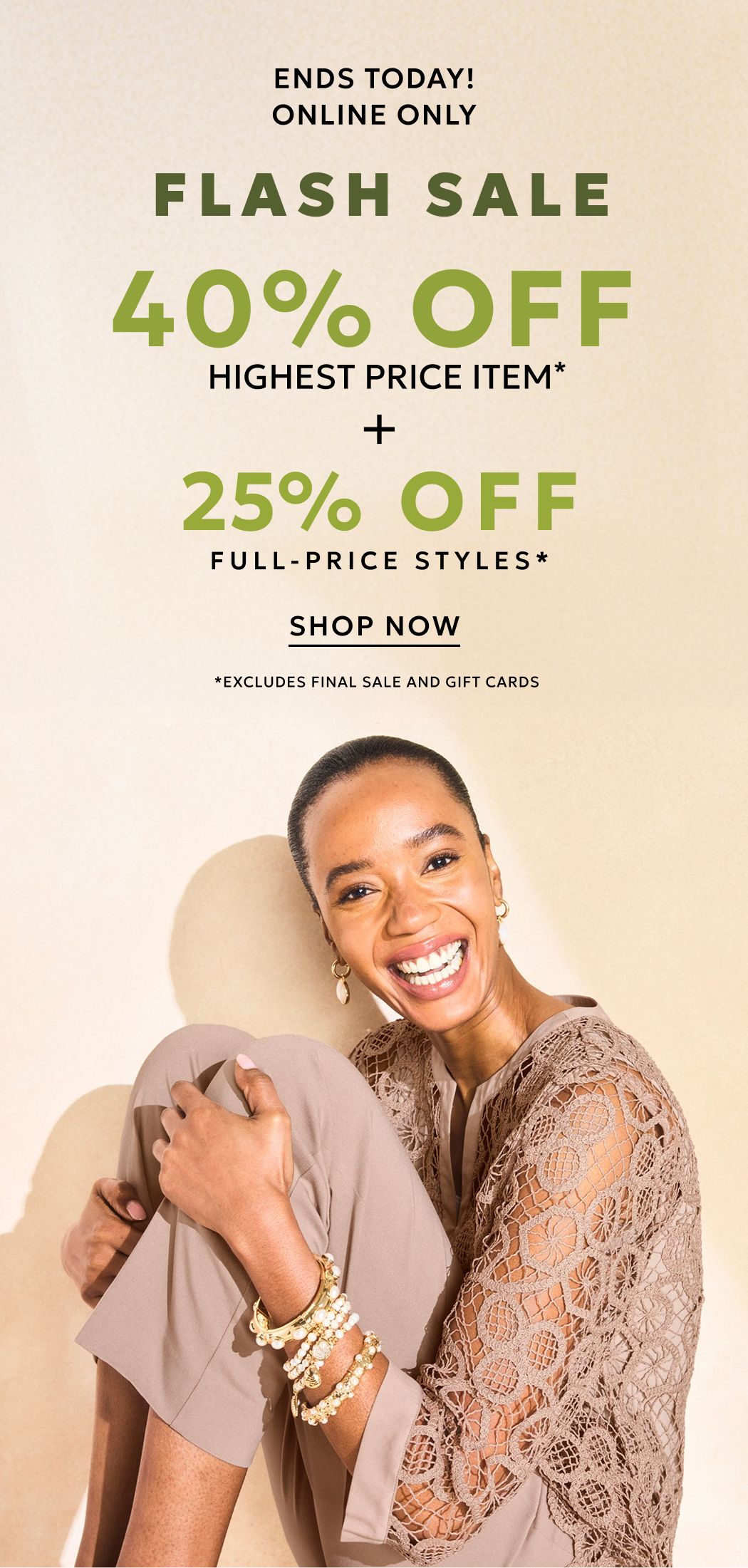 Online only 40% off highest price item plus 25% off full-price styles ends today