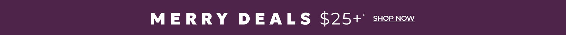 Merry deals $25 and up