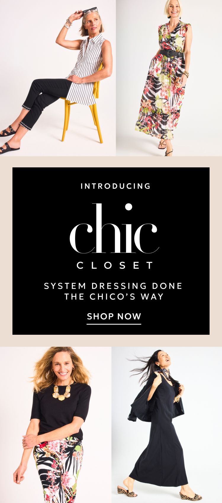 Introducing Chic closet system dressing done the Chico's way