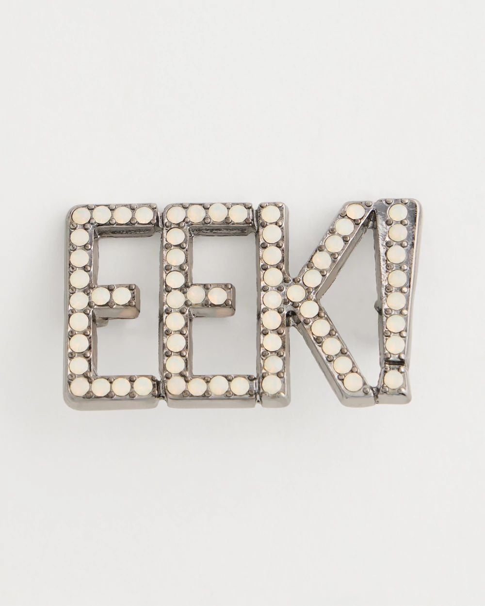Eek Brooch
