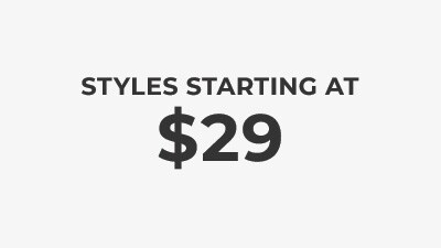 Styles starting at $29